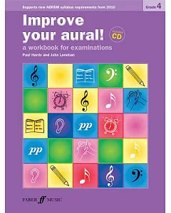 Improve Your Aural! Grade 4: A Workbook for Examinations