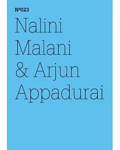 Nalini Malani & arjun Appadurai: The Morality of Refusal / Die Moral der Verweigerung
