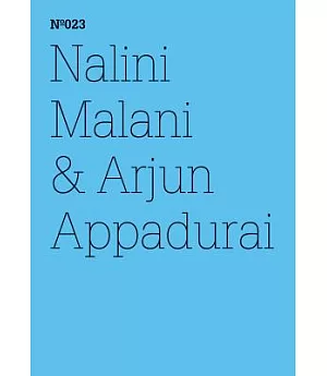 Nalini Malani & Arjun Appadurai: The Morality of Refusal / Die Moral der Verweigerung