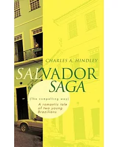 Salvador Saga: A Romantic Tale of Two Young Brazilians