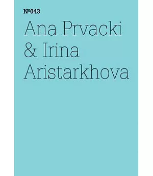 Anna Prvacki & Irina Aristarkhova: The Greeting Committee Reports / Das Begrussungskomitee Berichtet