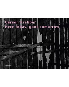 Gereon Krebber: Here Today, Gone Tomorrow