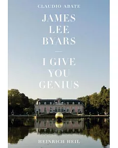 James Lee Byars: I Give You Genius
