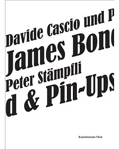 Davide Cascio und Peter Stampfli: James Bond & Pin-Ups