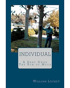 Individual: A Debt Owed / The Sum of Much