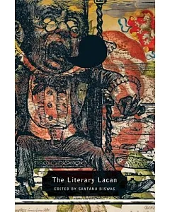 The Literary Lacan: From Literature to Lituraterre and Beyond