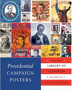 Presidential Campaign Posters: From the Library of Congress