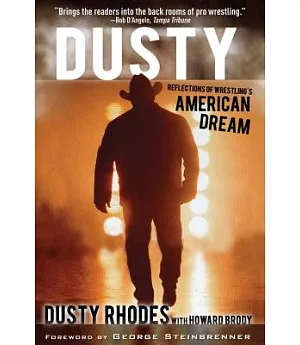 Dusty: Reflections of Wrestling’s American Dream