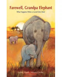 Farewell, Grandpa Elephant: What Happens When a Loved One Dies?