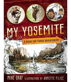 My Yosemite: A Guide for Young Adventurers