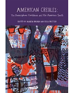 American Creoles: The Francophone Caribbean and the American South