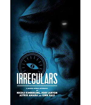 Irregulars: A Shared-world Anthology