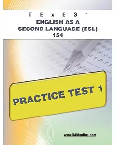 TExES English As a Second Language (ESL) 154 Practice Test 1