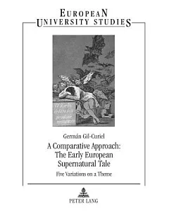 A Comparative Approach: The Early European Supernatural Tale, Five Variations on a Theme