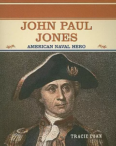 John Paul Jones: American Naval Hero