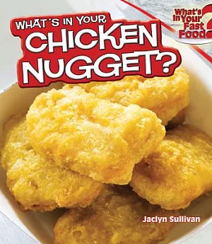 What’s in Your Chicken Nugget?