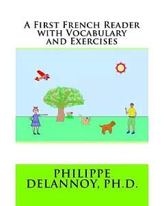 A First French Reader With Vocabulary and Exercises