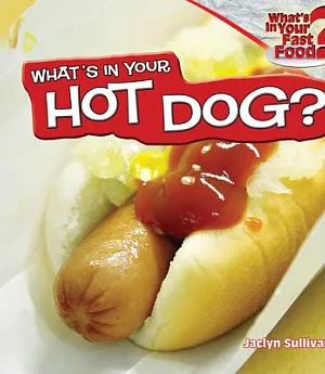 What’s in Your Hot Dog?