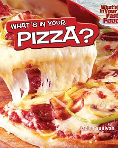 What’s in Your Pizza?