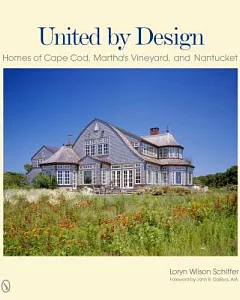 United by Design: Homes of Cape Cod, Martha’s Vineyard, and Nantucket