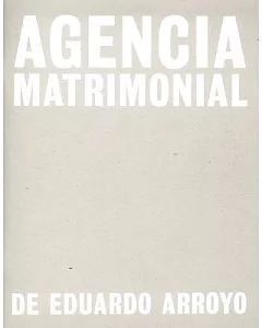 eduardo Arroyo: Agencia Matrimonial