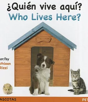 Who Lives Here? Pets / Quien vive aqui? Mascotas