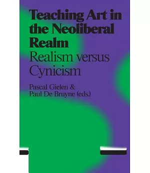 Teaching Art in the Neoliberal Realm: Realism versus Cynicism