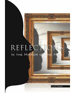 Reflections: In the Mirror of the Mind