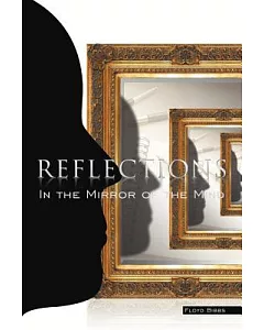 Reflections: In the Mirror of the Mind