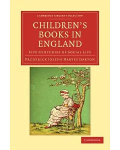 Children’s Books in England: Five Centuries of Social Life