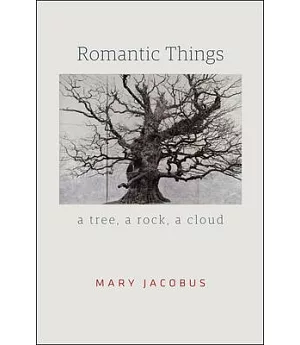 Romantic Things: A Tree, a Rock, a Cloud