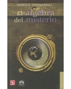 El algebra del misterio / The Algebra of Mystery