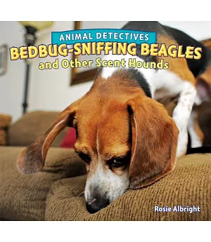 Bedbug-Sniffing Beagles and Other Scent Hounds