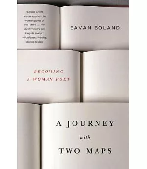 A Journey With Two Maps: Becoming a Woman Poet