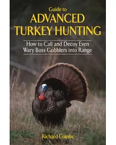 Guide to Advanced Turkey Hunting