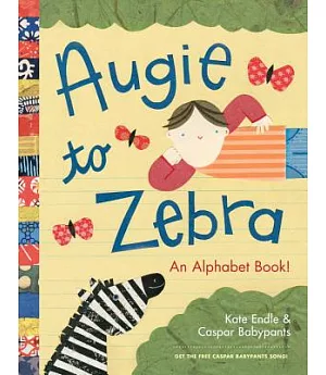 Augie to Zebra: An Alphabet Book!