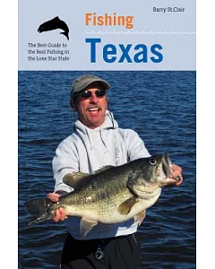 Fishing Texas: An Angler’s Guide to the Area’s Prime Fishing Spots