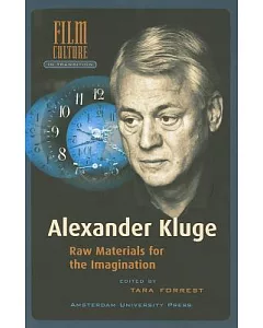 Alexander Kluge: Raw Material for the Imagination