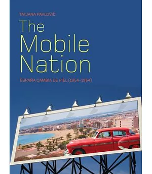The Mobile Nation: Espana Cambia De Piel (1954-1964)