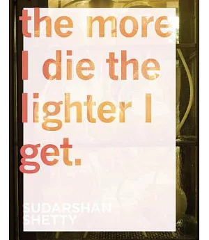 Sudarshan Shetty: The More I Die the Lighter I Get