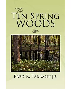 The Ten Spring Woods