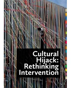 Cultural Hijack:: Rethinking Intervention