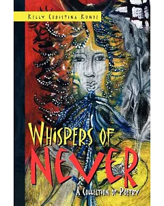 Whispers of Never: A Collection of Poetry