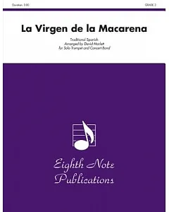 La Virgen De La Macarena: Traditional Spanins for Solo Trumpet and Concert Band, Grade 3