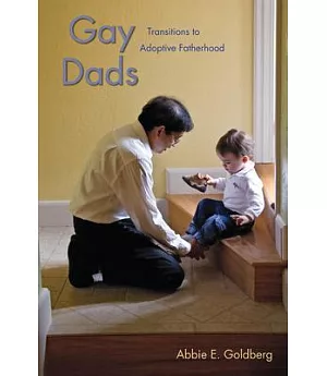 Gay Dads: Transitions to Adoptive Fatherhood