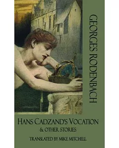 Hans Cadzand’s Vocation and Other Stories: And Other Stories