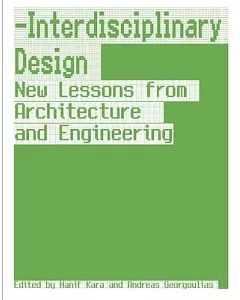 Interdisciplinary Design: New Lessons from Architecture and Engineering