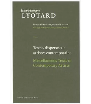 Textes disperses II / Miscellaneous Texts II: Artistes contemporains / Contemporary Artists
