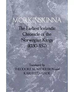 Morkinskinna: The Earliest Icelandic Chronicle of the Norwegian Kings (1030–1157)