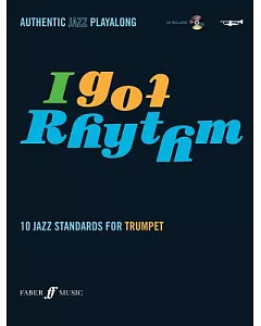 I Got Rhythm for Trumpet: 10 Jazz Standards for Trumpet, Book & Cd